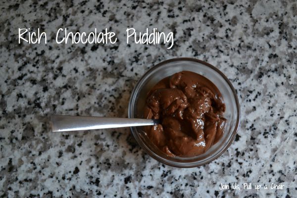 Rich Chocolate Pudding | Join Us, Pull up a Chair