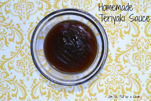 Homemade Teriyaki Sauce| Join Us, Pull up a Chair