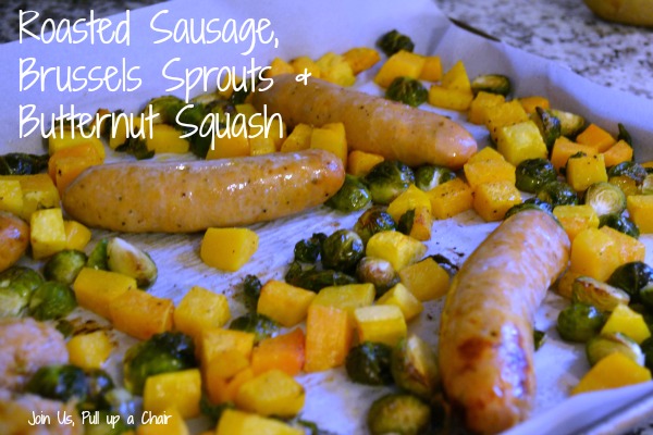 Roasted Sausage, Brussels Sprouts and Sausage | Join Us, Pull up a Chair