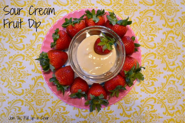 Sour Cream Fruit Dip | Join Us, Pull up a Chair