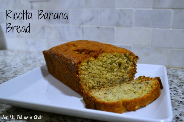 Ricotta Banana Bread | Join Us, Pull up a Chair