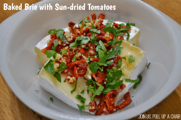 Baked Brie with Sun-dried Tomatoes | Join Us, Pull up a Chair